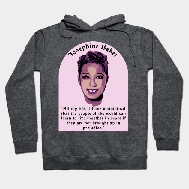 Josephine Baker Portrait and Quote Hoodie by Slightly Unhinged